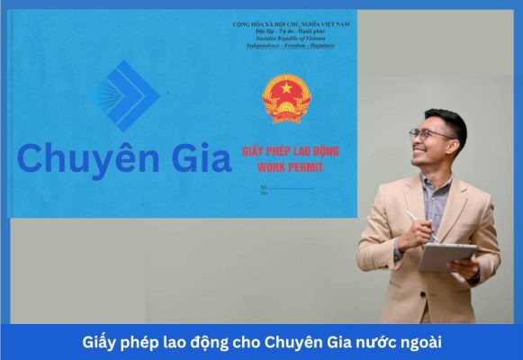 Giấy phép lao động cho Chuyên Gia nước ngoài