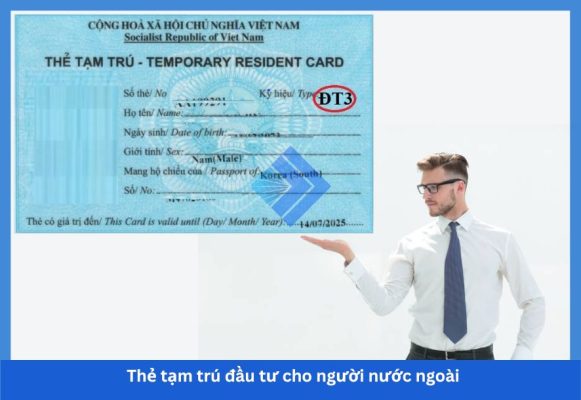Thẻ tạm trú đầu tư cho người nước ngoài