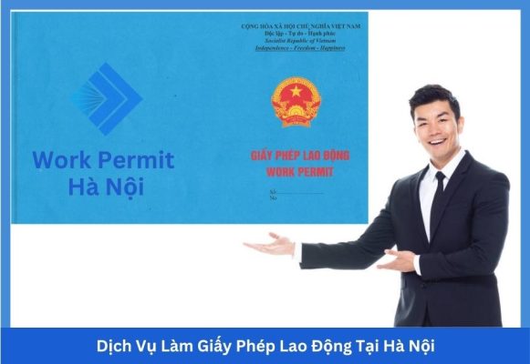 Dịch Vụ Làm Giấy Phép Lao Động Tại Hà Nội