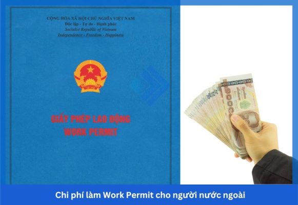 Chi phí làm Work Permit cho người nước ngoài